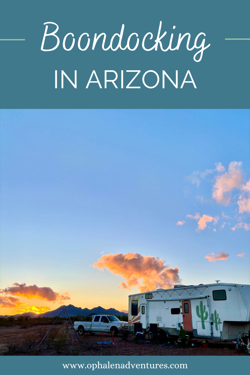 Boondocking in Arizona, fifth wheel parked outside of Tucson | O'Phalen Adventures