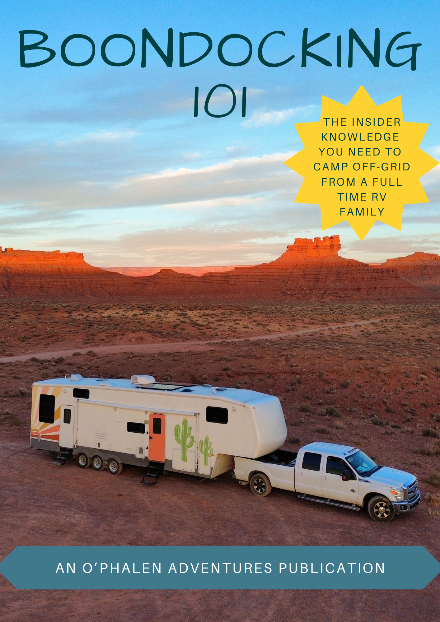 What is boondocking, boondocking 101, toy hauler RV parked in Valley of the Gods Utah | O'Phalen Adventures