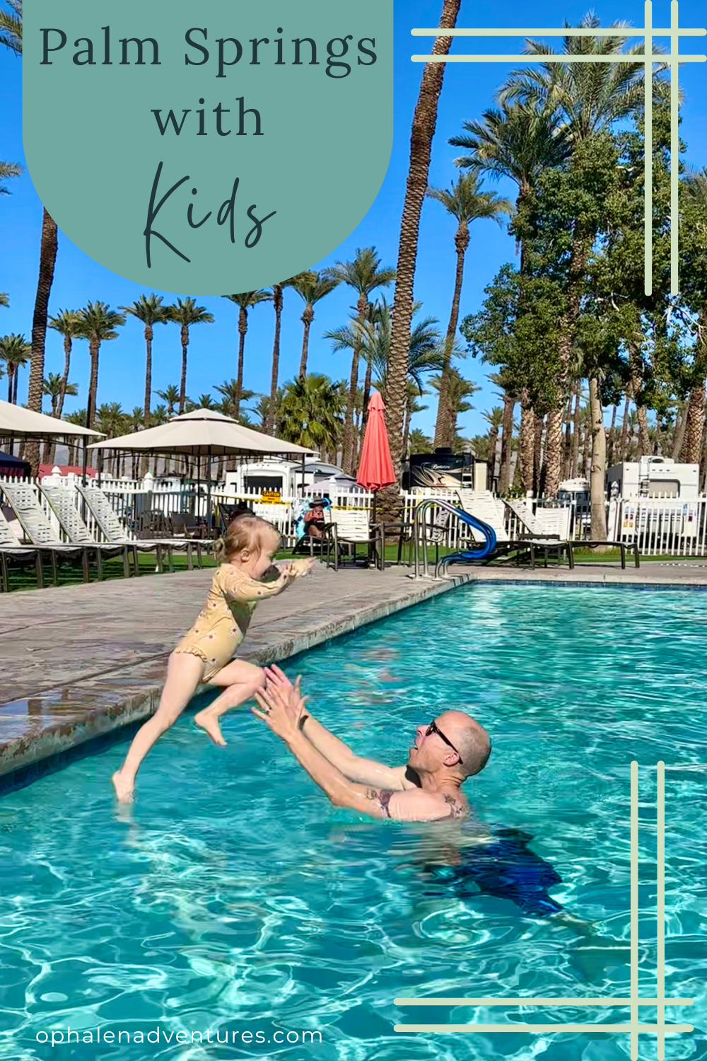 Things to do in Palm Springs with kids | O'Phalen Adventures