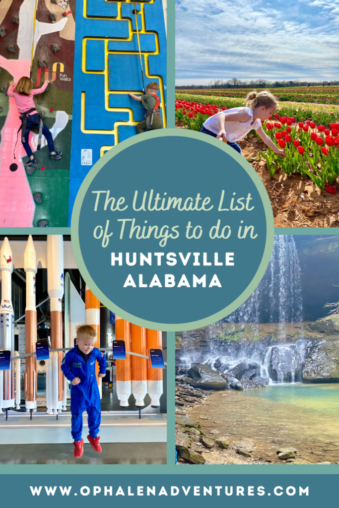 Things to do in Huntsville AL: The Ultimate List! - O'Phalen Adventures